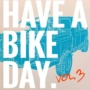 イラスト展「HAVE A BIKE DAY. Vol.3」